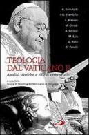 Teologia dal Vaticano II. Analisi storiche e rilievi ermeneutici edito da San Paolo Edizioni
