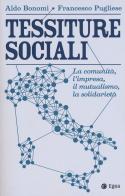Tessiture sociali. La comunità, l'impresa, il mutualismo, la solidarietà di Aldo Bonomi, Francesco Pugliese edito da EGEA