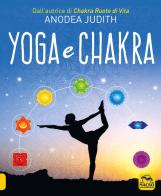 Yoga e chakra di Anodea Judith edito da Macro Edizioni