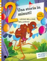 Leone Bellone ballerino. Stampatello maiuscolo. Ediz. a colori di Giuditta Campello edito da Emme Edizioni