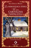 La romanzesca storia di una cartolina natalizia di Kate Douglas Wiggin edito da Caravaggio Editore