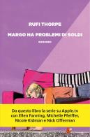 Margo ha problemi di soldi di Rufi Thorpe edito da Bollati Boringhieri