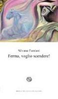 Ferma, voglio scendere! di Silvana Famiani edito da Del Bucchia