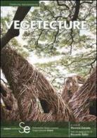 Vegetecture. 66 progetti e realizzazioni. Ediz. italiana e inglese edito da Sistemi Editoriali