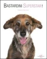 Bastardini superstar! di Fabio Petroni edito da White Star