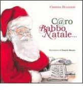 C@ro Babbo Natale... di Cristina Bulgheri edito da Felici
