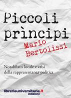 Piccoli principi di Mario Bertolissi edito da libreriauniversitaria.it