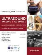 Ultrasound imaging & guidance for Musculoskeletal Interventions in Physical and Rehabilitation Medicine edito da Edi. Ermes
