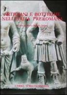 Artigiani e botteghe nell'Italia preromana. Studi sulla coroplastica di area etrusco-laziale-campana edito da L'Erma di Bretschneider