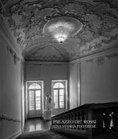 Palazzo De' Rossi. Una storia pistoiese. Ediz. italiana e inglese edito da Gli Ori