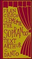 Francesco Clemente. The Sopranos. Ediz. illustrata di Arthur C. Danto edito da Charta
