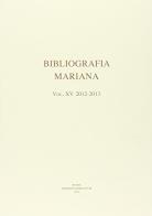 Bibliografia mariana (2012-2013) vol.15 edito da Facoltà Teologica Marianum