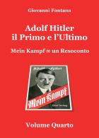 Adolf Hitler. Il primo e l'ultimo vol.4 di Giovanni Fontana edito da Youcanprint