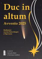 Duc in altum. Avvento 2025. Meditazioni con don Pietro Margini e Papa Leone edito da Ares