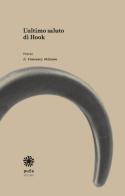 L' ultimo saluto di Hook di Francesco Alfarano edito da Pufa Editore