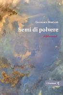 Semi di polvere di Gianmarco Marciano edito da ilfilorosso