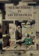 Sul metodo in archeologia. L'ecclesiasterion di Poseidonia-Paestum di Arnaldo Miglino edito da Licosia