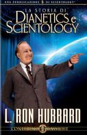 La storia di Dianetics e Scientology. Audiolibro. CD Audio di L. Ron Hubbard edito da New Era Publications Int.
