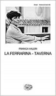 La Ferrarina-Taverna di Franca Valeri edito da Einaudi