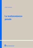 La testimonianza penale di Luigi Fadalti edito da Giuffrè