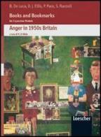Books and Bookmarks. An expansion module. Anger in 1950s Britain. Con CD Audio. Per le Scuole superiori di Rosalia Di Nisio edito da Loescher