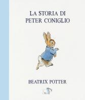 La storia di Peter Coniglio. Ediz. a colori di Beatrix Potter edito da Pulce