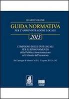 Aggiornamento guida normativa 2013 di Fiorenzo Narducci, Riccardo Narducci edito da Maggioli Editore