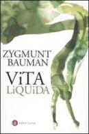 Vita liquida di Zygmunt Bauman edito da Laterza