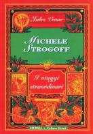 Michele Strogoff di Jules Verne edito da Ugo Mursia Editore