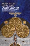 L' albero della vita. Riflessioni sul senso della via ermetica di Andrea Zucconi, Guido L. Buffo edito da Mimesis