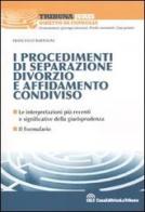 I procedimenti di separazione, divorzio e affidamento condiviso di Francesco Bartolini edito da CELT Casa Editrice La Tribuna