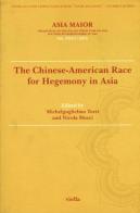 Asia maior. The chinese-american race for hegemony in Asia (2015) vol.26 edito da Viella
