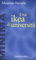 Una ikea di università di Maurizio Ferraris edito da Raffaello Cortina Editore