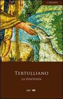 La penitenza di Quinto S. Tertulliano edito da ESD-Edizioni Studio Domenicano