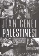 Palestinesi di Jean Genet edito da Stampa Alternativa