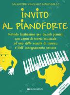 Invito al pianoforte. Livello preparatorio di Salvatore Maniscalco edito da Rugginenti