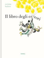 Il libro degli errori. Ediz. a colori di Corinna Luyken edito da Fatatrac