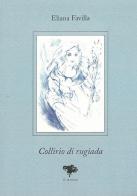 Collirio di rugiada di Eliana Favilla edito da Bandecchi & Vivaldi