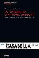 La «Casabella» di Vittorio Gregotti. Temi e confini di un progetto culturale di Marco Francesco Pippione edito da Franco Angeli