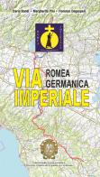 Via Romea Germanica Imperiale edito da Edizioni Accademia