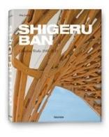 Shigeru Ban. Complete Works 1985-2010. Ediz. italiana, spagnola e portoghese di Philip Jodidio edito da Taschen