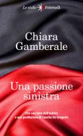 Una passione sinistra di Chiara Gamberale edito da Feltrinelli