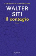 Il contagio. Nuova ediz. di Walter Siti edito da Rizzoli