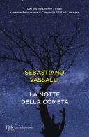 La notte della cometa di Sebastiano Vassalli edito da Rizzoli