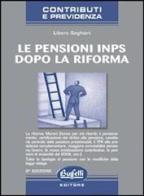 Le pensioni INPS dopo la riforma di Libero Seghieri edito da Buffetti