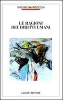 Le ragioni dei diritti umani di Virginio Marzocchi edito da Liguori