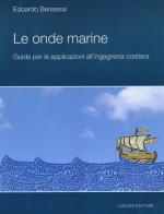 Le onde marine. Guida per le applicazioni all'ingegneria costiera di Edoardo Benassai edito da Liguori