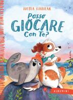 Posso giocare con te? Ediz. a colori di Nicola Kinnear edito da Emme Edizioni