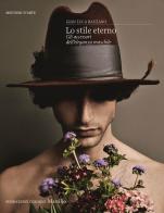 Lo stile eterno. Gli accessori dell'eleganza maschile di Gian Luca Bauzano edito da Marsilio