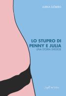 Lo stupro di Penny e Julia. Una storia svedese di Ulrika Sjöberg edito da Seagull Editions